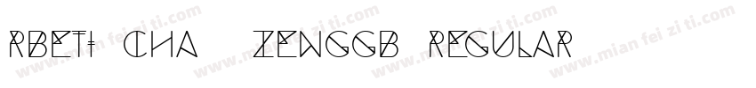 RBETI CHA0 ZengGB Regular字体转换